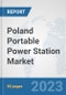 Poland Portable Power Station Market: Prospects, Trends Analysis, Market Size and Forecasts up to 2030 - Product Thumbnail Image