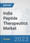 India Peptide Therapeutics Market: Prospects, Trends Analysis, Market Size and Forecasts up to 2030 - Product Thumbnail Image