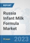 Russia Infant Milk Formula Market: Prospects, Trends Analysis, Market Size and Forecasts up to 2030 - Product Thumbnail Image