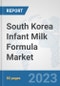 South Korea Infant Milk Formula Market: Prospects, Trends Analysis, Market Size and Forecasts up to 2030 - Product Thumbnail Image