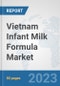 Vietnam Infant Milk Formula Market: Prospects, Trends Analysis, Market Size and Forecasts up to 2030 - Product Thumbnail Image