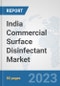 India Commercial Surface Disinfectant Market: Prospects, Trends Analysis, Market Size and Forecasts up to 2030 - Product Thumbnail Image