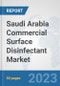 Saudi Arabia Commercial Surface Disinfectant Market: Prospects, Trends Analysis, Market Size and Forecasts up to 2030 - Product Thumbnail Image