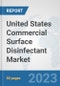 United States Commercial Surface Disinfectant Market: Prospects, Trends Analysis, Market Size and Forecasts up to 2030 - Product Thumbnail Image