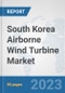 South Korea Airborne Wind Turbine Market: Prospects, Trends Analysis, Market Size and Forecasts up to 2030 - Product Thumbnail Image