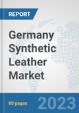 Germany Synthetic Leather Market: Prospects, Trends Analysis, Market Size and Forecasts up to 2030- Product Image