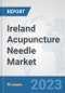 Ireland Acupuncture Needle Market: Prospects, Trends Analysis, Market Size and Forecasts up to 2030 - Product Thumbnail Image