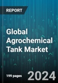 Global Agrochemical Tank Market by Type (Conical Tanks, Horizontal Tanks, Vertical Tanks), Size (1,000-15,000 Liters, 15,000-30,000 Liters, 200-500 Liters), Material, Application - Forecast 2024-2030- Product Image