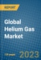 Global Helium Gas Market 2023-2030 - Product Image