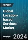 Global Location-based Services Market by Services (Application Support & Maintenance, Consulting & Training, Deployment & Integration), Technology (Bluetooth Low Energy (BLE), Cellular Triangulation, Computer Vision), Location Type, Application, End-User - Forecast 2024-2030- Product Image