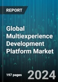 Global Multiexperience Development Platform Market by Component (Platforms, Services), Technology (Artificial Reality (AR), Chatbots, Mixed Reality (MR)), Deployment, Organization Size, End-User - Forecast 2024-2030- Product Image