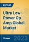 Ultra Low-Power Op Amp Global Market Insights 2023, Analysis and Forecast to 2028, by Manufacturers, Regions, Technology, Application, Product Type - Product Thumbnail Image