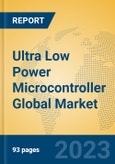 Ultra Low Power Microcontroller Global Market Insights 2023, Analysis and Forecast to 2028, by Market Participants, Regions, Technology, Product Type- Product Image