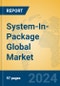 System-In-Package Global Market Insights 2023, Analysis and Forecast to 2028, by Market Participants, Regions, Technology, Product Type - Product Image