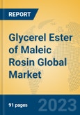 Glycerel Ester of Maleic Rosin Global Market Insights 2023, Analysis and Forecast to 2028, by Manufacturers, Regions, Technology, Application, Product Type- Product Image