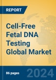 Cell-Free Fetal DNA Testing Global Market Insights 2024, Analysis and Forecast to 2029, by Manufacturers, Regions, Technology, Application- Product Image