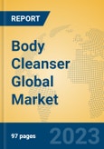 Body Cleanser Global Market Insights 2023, Analysis and Forecast to 2028, by Manufacturers, Regions, Technology, Application, Product Type- Product Image
