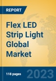 Flex LED Strip Light Global Market Insights 2023, Analysis and Forecast to 2028, by Manufacturers, Regions, Technology, Application, Product Type- Product Image