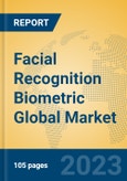 Facial Recognition Biometric Global Market Insights 2023, Analysis and Forecast to 2028, by Manufacturers, Regions, Technology, Product Type- Product Image
