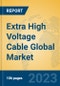 Extra High Voltage Cable Global Market Insights 2023, Analysis and Forecast to 2028, by Manufacturers, Regions, Technology, Application, Product Type - Product Image