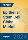 Epithelial Stem Cell Global Market Insights 2023, Analysis and Forecast to 2028, by Manufacturers, Regions, Technology, Application, Product Type- Product Image