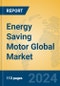 Energy Saving Motor Global Market Insights 2024, Analysis and Forecast to 2029, by Manufacturers, Regions, Technology, Application, Product Type - Product Image