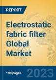 Electrostatic fabric filter Global Market Insights 2023, Analysis and Forecast to 2028, by Manufacturers, Regions, Technology, Application, Product Type- Product Image