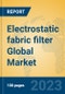 Electrostatic fabric filter Global Market Insights 2023, Analysis and Forecast to 2028, by Manufacturers, Regions, Technology, Application, Product Type - Product Image