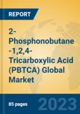 2-Phosphonobutane -1,2,4-Tricarboxylic Acid (PBTCA) Global Market Insights 2023, Analysis and Forecast to 2028, by Manufacturers, Regions, Technology, Application, Product Type- Product Image