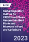 Global Regulatory Outlook for CRISPRized Plants. Genome Modified Plants and Microbes in Food and Agriculture - Product Image
