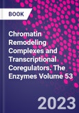 Chromatin Remodeling Complexes and Transcriptional Coregulators. The Enzymes Volume 53- Product Image