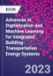 Advances in Digitalization and Machine Learning for Integrated Building-Transportation Energy Systems - Product Thumbnail Image