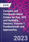 Complex and Composite Metal Oxides for Gas, VOC, and Humidity Sensors, Volume 1. Fundamentals and Approaches - Product Thumbnail Image