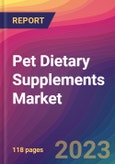 Pet Dietary Supplements Market Size, Market Share, Application Analysis, Regional Outlook, Growth Trends, Key Players, Competitive Strategies and Forecasts, 2023 to 2031- Product Image