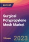 Surgical Polypropylene Mesh Market Size, Market Share, Application Analysis, Regional Outlook, Growth Trends, Key Players, Competitive Strategies and Forecasts, 2023 to 2031 - Product Thumbnail Image