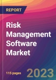Risk Management Software Market Size, Market Share, Application Analysis, Regional Outlook, Growth Trends, Key Players, Competitive Strategies and Forecasts, 2023 to 2031- Product Image