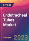 Endotracheal Tubes Market Size, Market Share, Application Analysis, Regional Outlook, Growth Trends, Key Players, Competitive Strategies and Forecasts, 2023 to 2031- Product Image