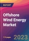 Offshore Wind Energy Market Size, Market Share, Application Analysis, Regional Outlook, Growth Trends, Key Players, Competitive Strategies and Forecasts, 2023 to 2031 - Product Image