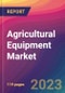 Agricultural Equipment Market Size, Market Share, Application Analysis, Regional Outlook, Growth Trends, Key Players, Competitive Strategies and Forecasts, 2023 to 2031 - Product Thumbnail Image
