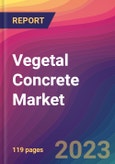 Vegetal Concrete Market Size, Market Share, Application Analysis, Regional Outlook, Growth Trends, Key Players, Competitive Strategies and Forecasts, 2023 to 2031- Product Image