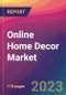Online Home Decor Market Size, Market Share, Application Analysis, Regional Outlook, Growth Trends, Key Players, Competitive Strategies and Forecasts, 2023 to 2031 - Product Image