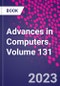 Advances in Computers. Volume 131 - Product Thumbnail Image
