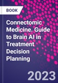 Connectomic Medicine. Guide to Brain AI in Treatment Decision Planning- Product Image
