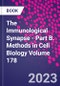 The Immunological Synapse - Part B. Methods in Cell Biology Volume 178 - Product Thumbnail Image