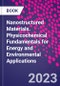 Nanostructured Materials. Physicochemical Fundamentals for Energy and Environmental Applications - Product Image