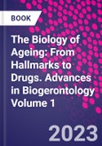 The Biology of Ageing: From Hallmarks to Drugs. Advances in Biogerontology Volume 1- Product Image