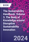 The Sustainability Handbook, Volume 3. The Body of Knowledge around Disruptive Sustainability Innovation - Product Thumbnail Image
