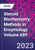 Steroid Biochemistry. Methods in Enzymology Volume 689- Product Image