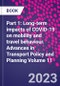 Part 1: Long-term impacts of COVID-19 on mobility and travel behaviour. Advances in Transport Policy and Planning Volume 11 - Product Thumbnail Image