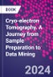 Cryo-electron Tomography. A Journey from Sample Preparation to Data Mining - Product Thumbnail Image